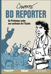 BD reporter : du Printemps arabe aux coulisses de l'Elysée -- 21/02/12
