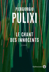 Le chant des innocents de Piergiorgio Pulixi -- 07/03/24