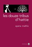 Les douze Tribus dHattie d'Ayana Mathis -- 17/03/14