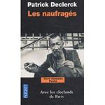Les Naufragés : Avec les clochards de Paris de Patrick Declerck -- 13/01/14