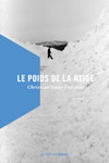 Le Poids de la neige de Christian Guay-Poliquin -- 23/04/18
