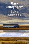 Lake success de Gary Shteyngart -- 09/11/20