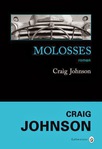 Molosses de Craig Johnson -- 14/07/14