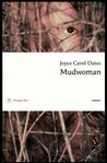  Mudwoman de Joyce Carol Oates -- 20/02/14