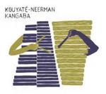 Kangaba de Lansine Kouyat et David Neerman