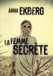 La Femme secrète d'Anna Ekberg