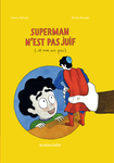 Superman n'est pas juif ( et moi un peu) de Jimmy Bemon & Emilie Boudet  