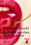 Le degr suprme de la tendresse de Hlna Mariensk -- 21/04/14