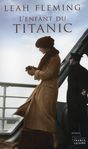 LEnfant du Titanic de Leah Fleming -- 07/04/14