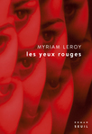 Les yeux rouges de Myriam Leroy