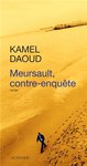 Meursault contre-enqute de Kamel Daoud -- 11/12/14