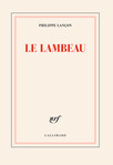 Le Lambeau de Philippe Lançon -- 20/05/19