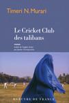Le cricket club des talibans de Timeri N.Murari