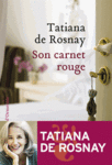 Son carnet rouge de Tatiana de Rosnay -- 28/08/14