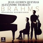 Cello sonatas, hungarian dances de Alexandre Tharaud et Jean-Guihen Queyras