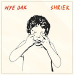 Shriek de Wye Oak -- 03/12/14